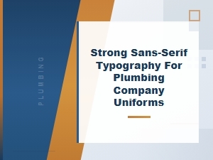 Bold Sans-Serif Fonts for Professional Plumbing Uniforms