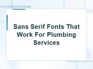 Free Sans Serif Fonts for Plumbing Services and Business Branding
