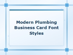 Modern Plumbing Business Card Font Styles for a Professional Look