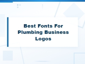 Best Fonts for Plumbing Business Logos That Build Trust